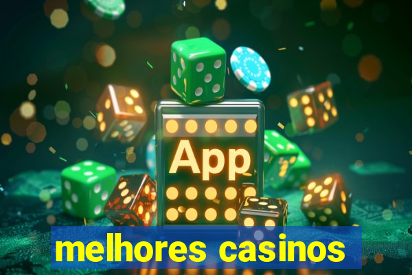 melhores casinos