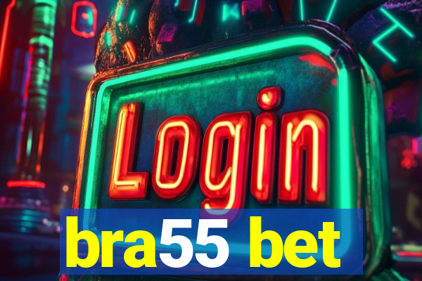 bra55 bet