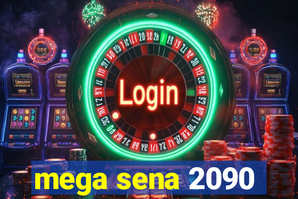 mega sena 2090