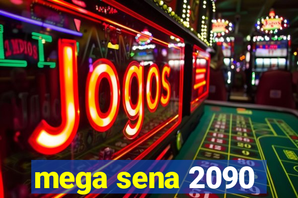 mega sena 2090