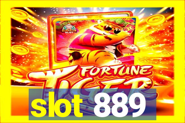 slot 889