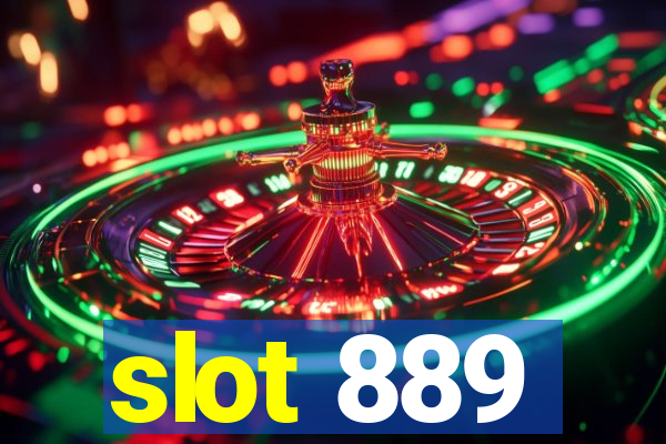 slot 889