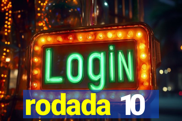 rodada 10