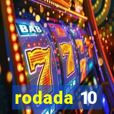 rodada 10