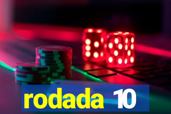 rodada 10