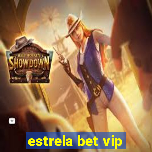 estrela bet vip