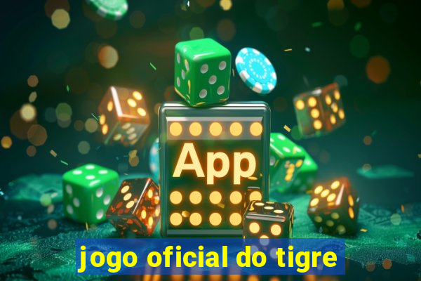 jogo oficial do tigre