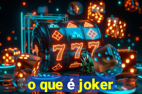 o que é joker