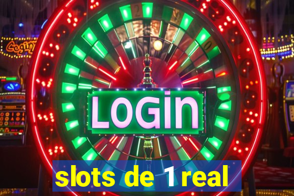 slots de 1 real