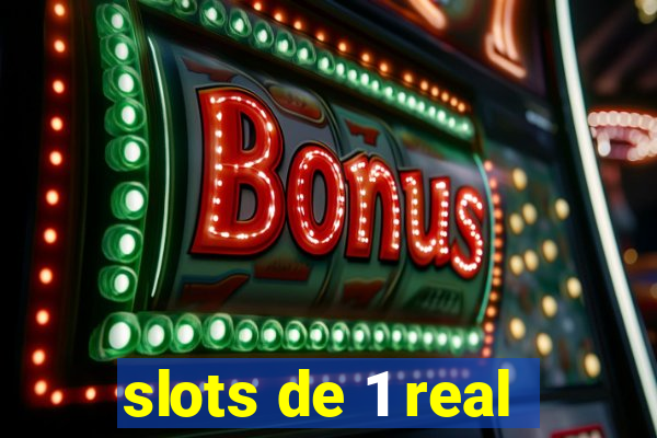 slots de 1 real