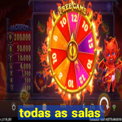 todas as salas