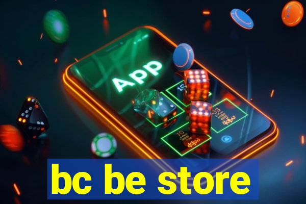 bc be store