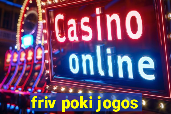 friv poki jogos