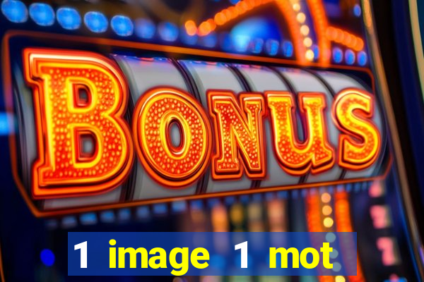 1 image 1 mot casino max