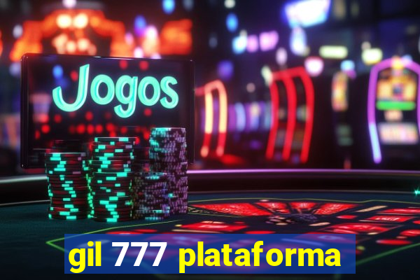 gil 777 plataforma