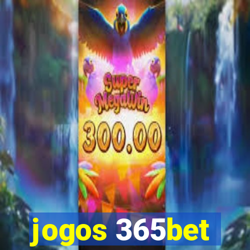 jogos 365bet