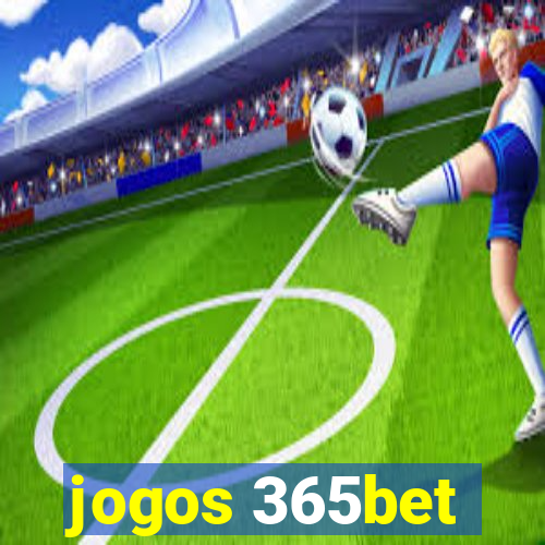 jogos 365bet