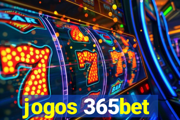 jogos 365bet