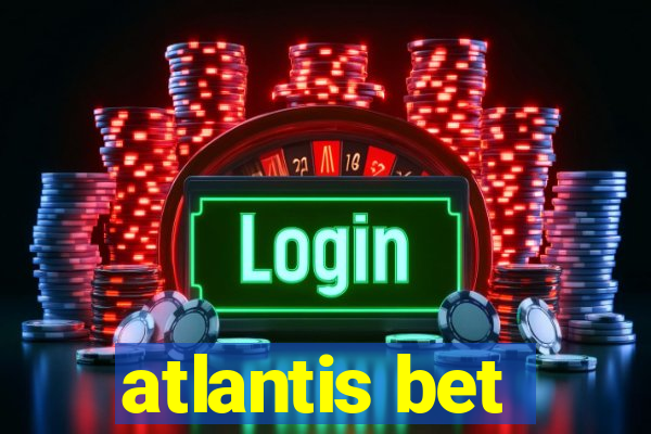 atlantis bet