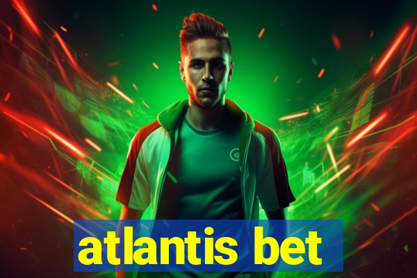 atlantis bet