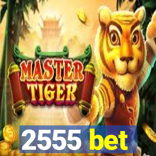 2555 bet