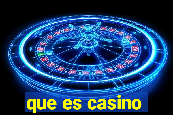 que es casino