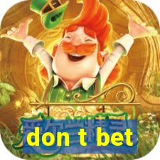 don t bet