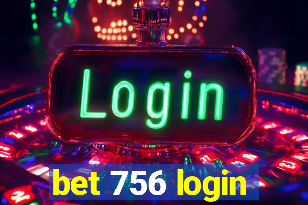 bet 756 login