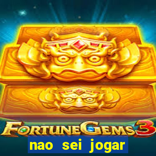 nao sei jogar fortune tiger