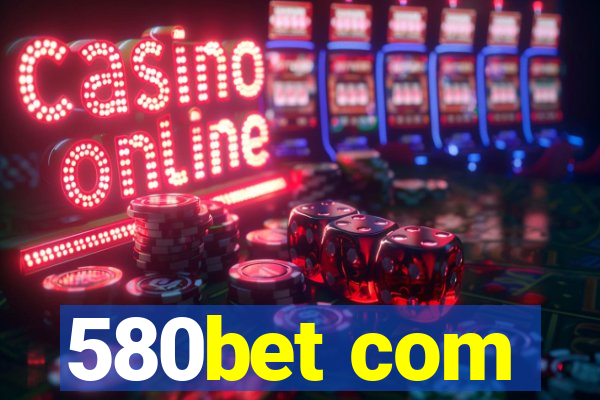 580bet com