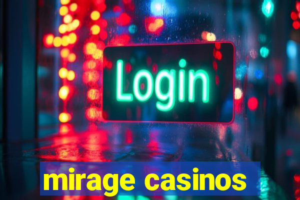 mirage casinos