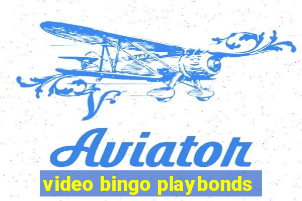 video bingo playbonds