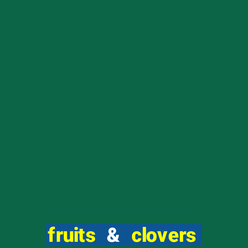 fruits & clovers 20 lines slot