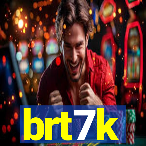 brt7k