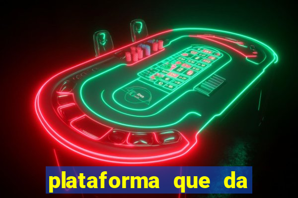 plataforma que da dinheiro no cadastro sem deposito