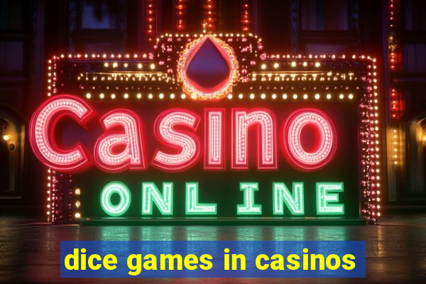 dice games in casinos