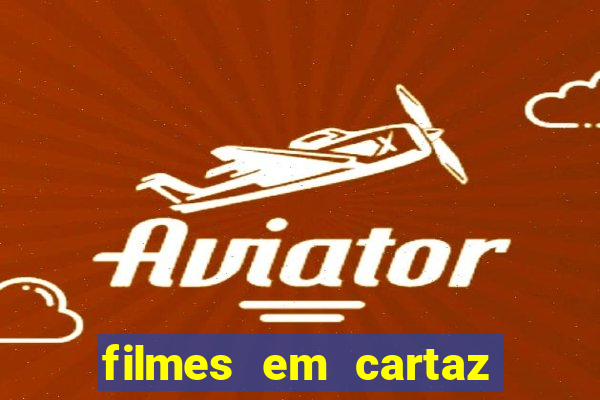 filmes em cartaz no macapá shopping