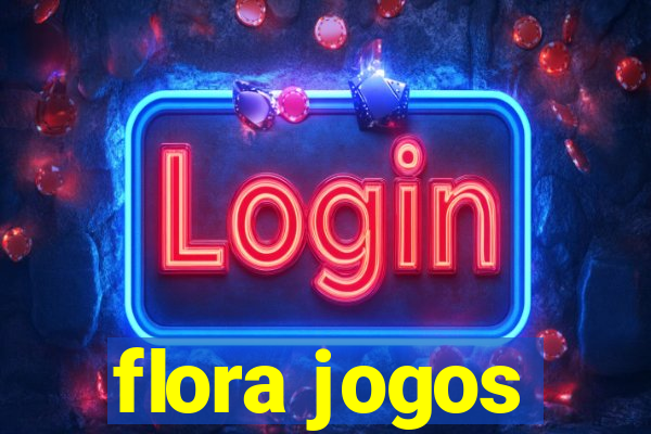 flora jogos