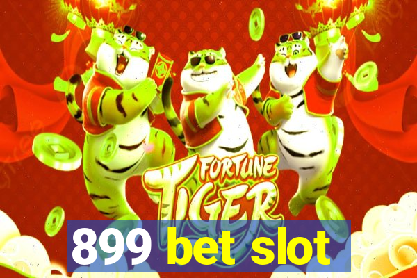 899 bet slot