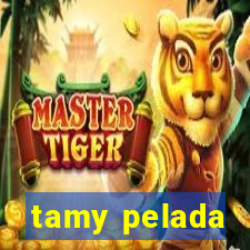 tamy pelada