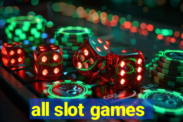 all slot games