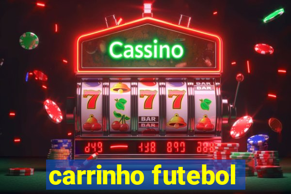 carrinho futebol