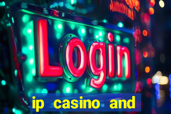 ip casino and resort biloxi mississippi