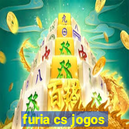 furia cs jogos