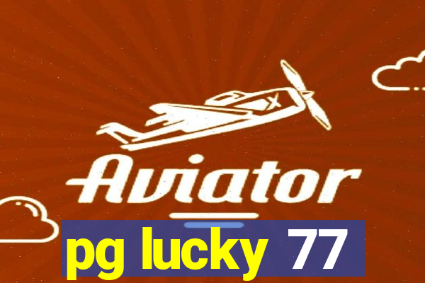 pg lucky 77