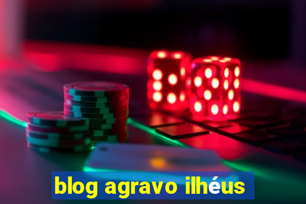 blog agravo ilhéus