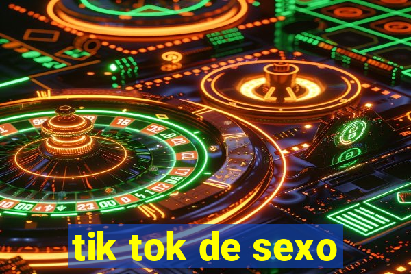 tik tok de sexo