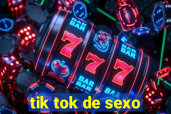 tik tok de sexo