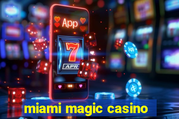 miami magic casino