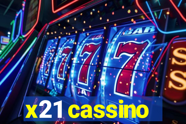 x21 cassino